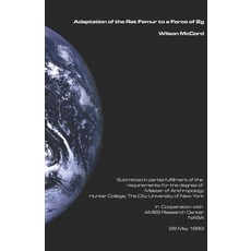 Adaptation of the Rat Femur to a Force of 2g Paperback, Independently Published, English, 9781080011551