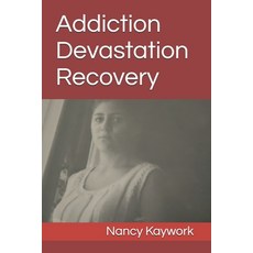 (영문도서) Addiction - Devastation - Recovery Paperback, Independently Published, English, 9798876280367