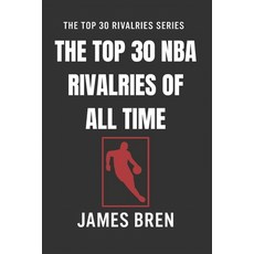 (外文書)The Top 30 NBA Rivalries of all Time: The Greatest NBA Feuds Legendary Playoff B... Paperback, Independently Published, English