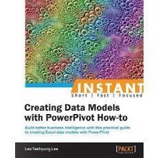 Instant Creating Data Models with Powerpivot How-To, Packt Publishing