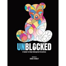 (영문도서) Unblocked: A Guide to Help Uninspired Creatives Paperback, Independently Published, English, 9798332113680