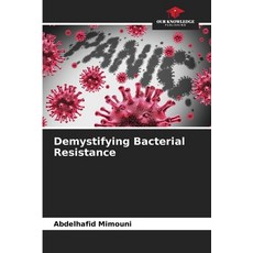 (영문도서)Demystifying Bacterial Resistance Paperback, Our Knowledge Publishing, English, 9786208669591
