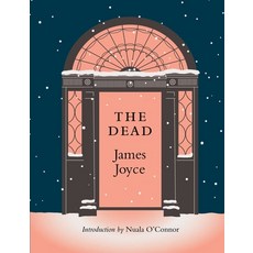 (영문도서)The Dead: With a New Introduction by Nuala O'Connor Hardcover, New Island Books, English, 9781835940303