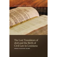 (영문도서) Lost Translators of 1808 and the Birth of Civil Law in Louisiana Paperback, University of Georgia Press, English, 9780820367064