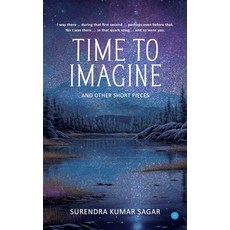 (영문도서) Time to Imagine Paperback, Blue Rose Publishers, English, 9789358198409