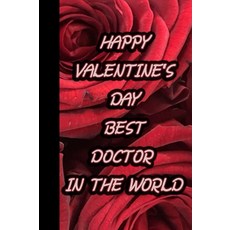 Happy valentine's day best DOCTOR in the world notebook : Monthly House tracker to keep your bills, Happy valentine's day best DOC