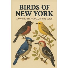 (英文圖書)Birds of New York: A Comprehensive Descriptive Guide 平裝版, Independently Published, 英文