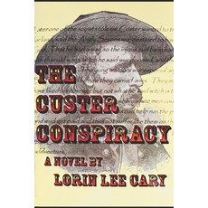(영문도서) The Custer Conspiracy Paperback, Lorin Lee Cary, English, 9798990057128