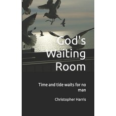 (外文書)God's Waiting Room: The tide waits for no man Paperback, Independently Published, English