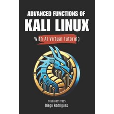 (英文圖書)ADVANCED FUNCTIONS OF KALI LINUX With AI Virtual Tutoring 平裝版, Independently Published, 英文