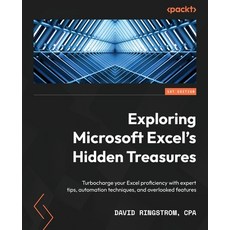 (영문도서) Exploring Microsoft Excel's Hidden Treasures: Turbocharge your Excel proficiency with expert ... Paperback, Packt Publishing, English, 9781803243948