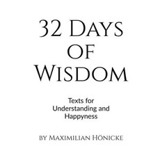 (영문도서) 32 Days of Wisdom: Texts for Understanding and Happyness Paperback, Notion Press, English, 9798892332637