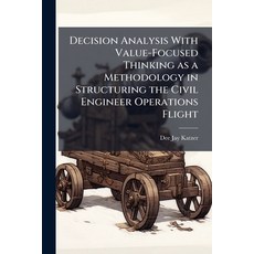 (英文圖書)Decision Analysis With Value-Focused Thinking as a Methodology in Structuring th... 平裝版, Hutson Street Press, 英文