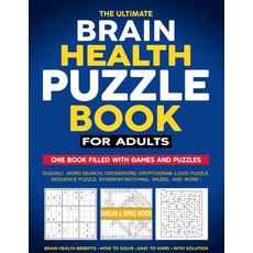 The Ultimate Brain Health Puzzle Book for Adults: Engaging Word Games Challenging Logic Puzzles, The Ultimate Brain Health Puzz