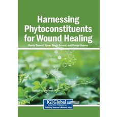 (영문도서)Harnessing Phytoconstituents for Wound Healing Paperback, Igi Global Scientific Publi..., English, 9798337329093 Igi Global Scientific Publi..., English, 9798337329093