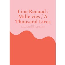 (영문도서)Line Renaud: Mille vies / A Thousand Lives: Variations théâtrales français-angla... Paperback, Bod - Books on Demand, English, 9782322594818