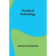 (영문도서) Practical pathology Paperback, Alpha Edition, English, 9789361474736