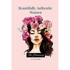 (英文圖書)Beautifully Authentic Women: The Homecoming 平裝版, Cindy E Pakulak, 英文