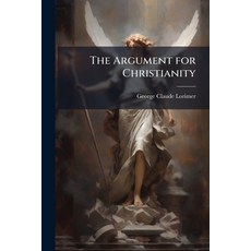 (영문도서)The Argument for Christianity Paperback, Nabu Press, English, 9781142190057