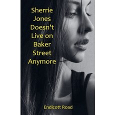(영문도서)Sherrie Jones Doesn't Live on Baker Street Anymore Paperback, Endicott Road, English, 9798232846398