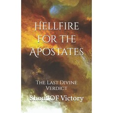 (英文圖書)Hellfire for the Apostates: The Last Divine Verdict 平裝版, Independently Published, 英文