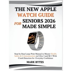 (英文圖書)The New Apple Watch Guide for Seniors 2026 Made Simple: Step-by-Step Large Print... 平裝版, Independently Published, 英文