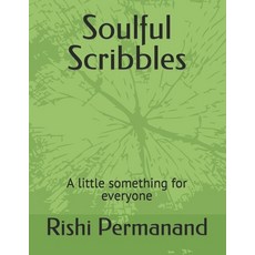 (영문도서) Soulful Scribbles: A little something for everyone Paperback, Independently Published, English, 9798880328154