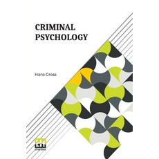 (영문도서) Criminal Psychology: A Manual For Judges Practitioners And Students Translate... Paperback, Lector House, English, 9789361385957
