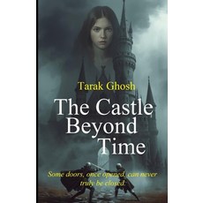 (英文圖書)The Castle Beyond Time: Destiny does not knock-it calls you home. 平裝版, Independently Published, 英文
