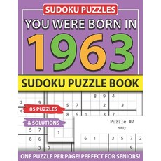 You Were Born 1963: Sudoku Puzzle Book: Sudoku Puzzle Book for Seniors Adults and All Other Puzzle F... Paperback, Independently Published, English, 9798743329427