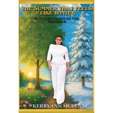 (영문도서)The Summer That Feels Like Winter but God Changes the Weather Paperback, Coj Bookz, English, 9781998120802