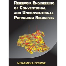 (영문도서) Reservoir Engineering of Conventional and Unconventional Petroleum Resources Hardcover, Tiga Petroleum, Inc., English, 9781733389006