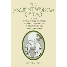 (영문도서) The Ancient Wisdom of Tao: Including the Tao Te Ching by Lao Tzu the Book of C... Paperback, Cotterpin Press, English, 9798988262909