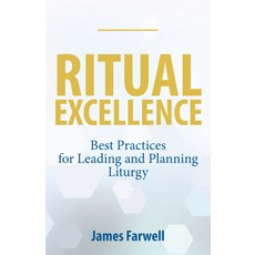 (영문도서) Ritual Excellence: Best Practices for Planning and Leading Liturgy Paperback, Seabury Books, English, 9781640655621