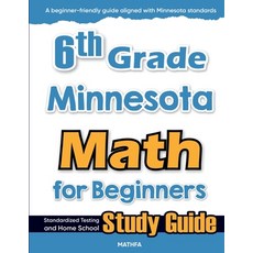 (영문도서)6th Grade Minnesota Math for Beginners: Standardized Testing and Home School Stu... Paperback, Mathfa, English, 9781636202488