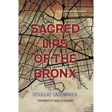 (영문도서)Sacred Lips of the Bronx Paperback, Library of Homosexual Congress, English, 9781608643417