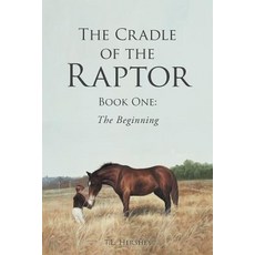 The Cradle of the Raptor: Book One: The Beginning Paperback, Newman Springs Publishing, ..., English, 9781640963948