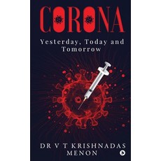 Corona: Yesterday Today and Tomorrow Paperback, Notion Press, English, 9781637815403