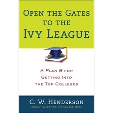 (영문도서) Open the Gates to the Ivy League: A Plan B for Getting into the Top Colleges Paperback, Penguin Publishing Group, English, 9780399164309