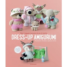 Dress-Up Amigurumi:Make 4 Huggable Characters with 25 Outfits, Dress-Up Amigurumi, Silva, Soledad Iglesias, Mad.., Meteoor Books