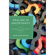 (영문도서) Dealing in Uncertainty: Insurance in the Age of Finance Hardcover, Bristol University Press