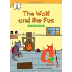 The Wolf and the Fox(The Grimm Brothers) (with QR), 이퓨쳐, The Wolf and the Fox(The Gri.., Rob Waring(저) / Maxine Lee(그림)
