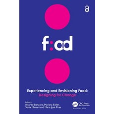 (영문도서) Experiencing and Envisioning Food: Designing for Change Hardcover, CRC Press, English, 9781032479897
