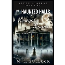 (英文圖書)The Haunted Halls of Rosegate Manor 平裝版, Independently Published, 英文