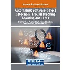 (英文圖書)Automating Software Defect Detection Through Machine Learning and LLMs 平裝版, IGI Global, 英文