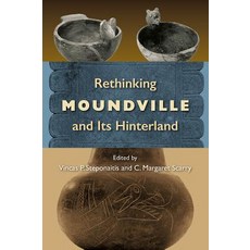 (영문도서) Rethinking Moundville and Its Hinterland Paperback, University Press of Florida, English, 9780813068039