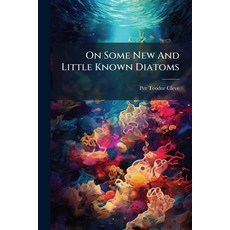 (영문도서)On Some New And Little Known Diatoms Paperback, Hutson Street Press, English, 9781024750218