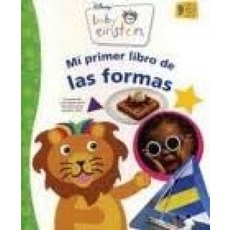 [5] Mi primer libro de las formas/ My First Book of Shapes (Disney Baby Einstein) (Spanish Edition, [5] Mi primer libro de las for