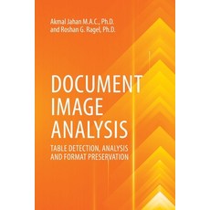 (영문도서) Document Image Analysis: Table Detection Analysis And Format Preservation Paperback, Brown Walker Press (FL), English, 9781599427270
