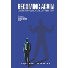 (영문도서)Becoming Again: Lessons from Falling Failing and Finding Faith Paperback, Trustwell Ventures, English, 9789786915753